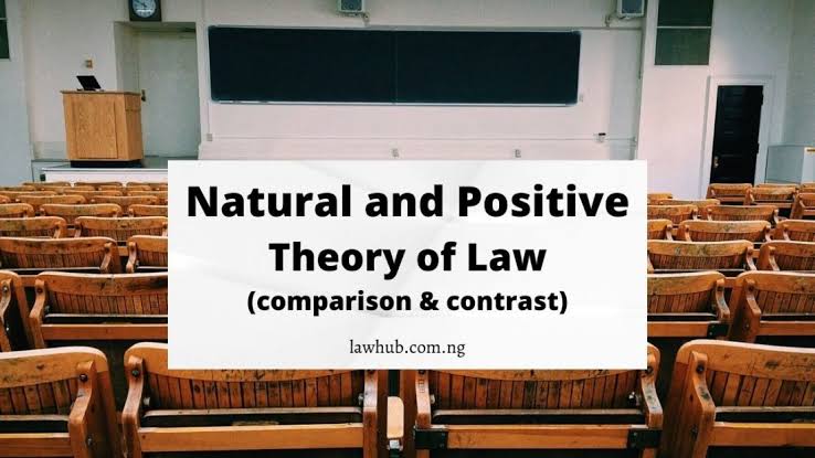 Natural and Positive theory of law (comparison and contrast) – Inioluwa Olaposi