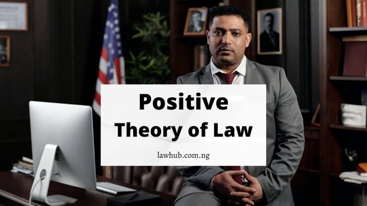 Positive Theory of Law and Arguments Against It – Inioluwa Olaposi