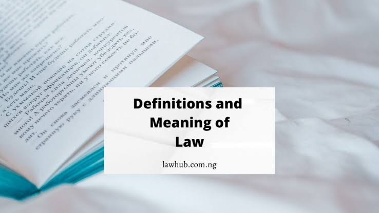 Law: Definition, Meaning, Legal Meaning of Law