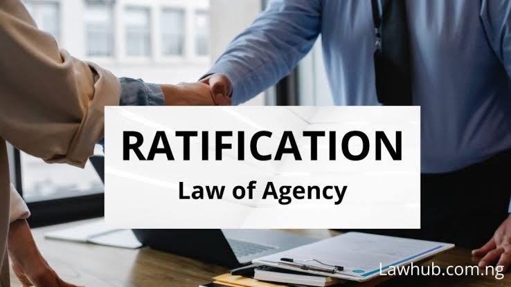 Ratification in Law of Agency (Commercial Law) NG