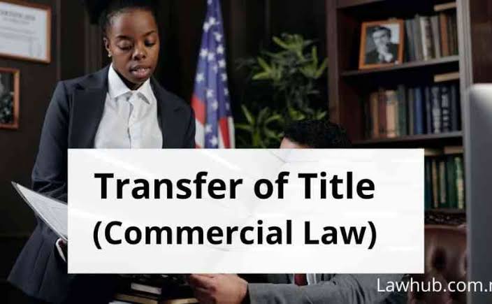 Transfer of Title (Commercial Law) NG