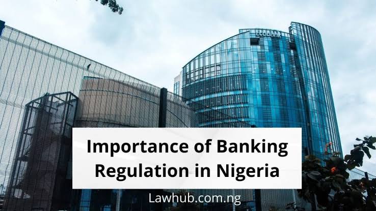 Regulation of Banking Business in Nigeria (Importance) – Inioluwa Olaposi