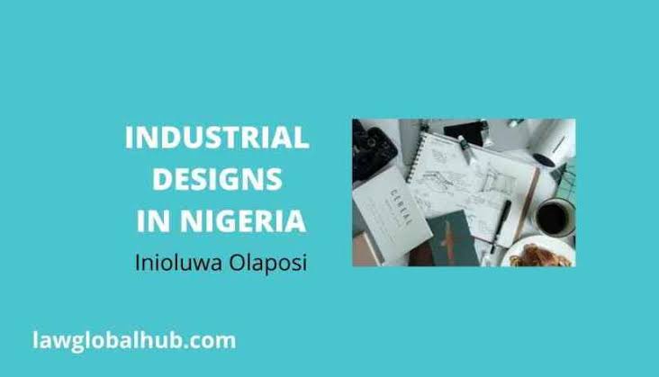 Industrial Designs (Ownership, Registration etc.) – Inioluwa Olaposi