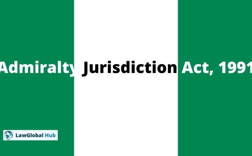 Admiralty Jurisdiction Act, 1991 (NG)