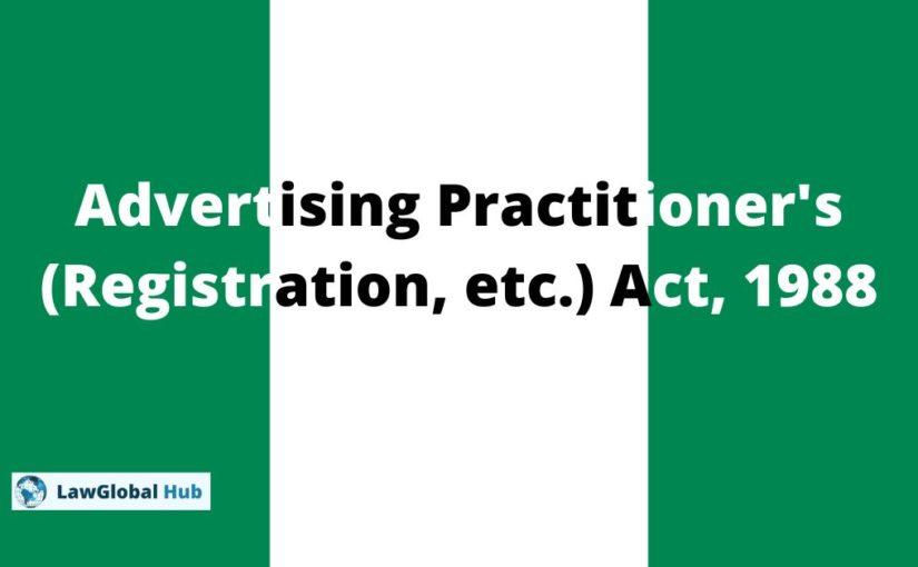 Advertising Practitioner’s (Registration, etc.) Act, 1988 (NG)