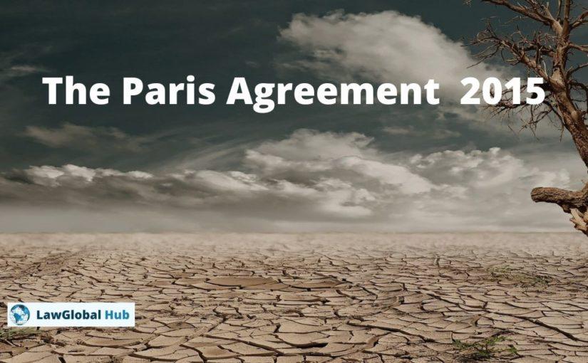 The Paris Agreement (on Climate Change) 2015