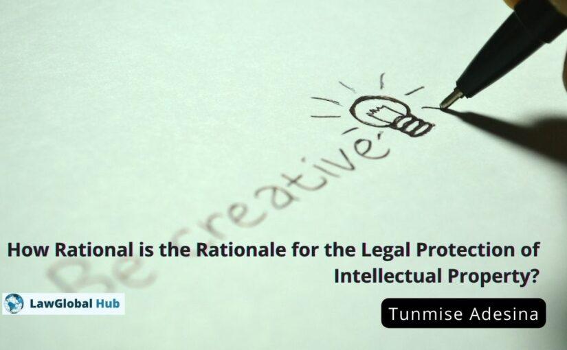 Rationalising the Legal Protection of Intellectual Property – Tunmise Adesina