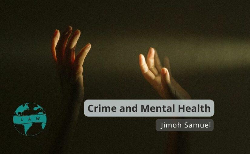 Crime and Mental Health – Jimoh Samuel