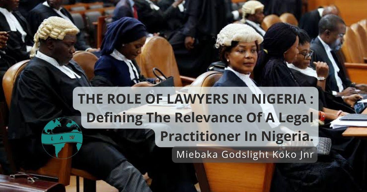 The Role Of Lawyers In Nigeria Defining The Relevance Of A Legal