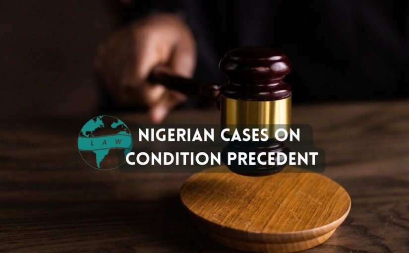Nigerian cases on Condition Precedent (Rationes)