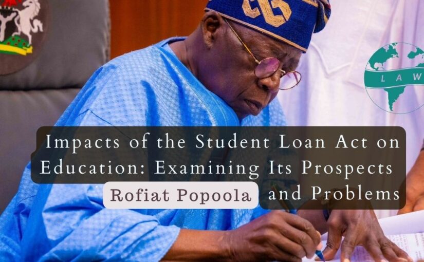 Impacts of the Student Loan Act on Education: Examining Its Prospects and Problems – Rofiat Popoola