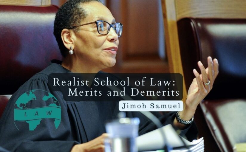 Realist School of Law: Merits and Demerits – Jimoh Samuel