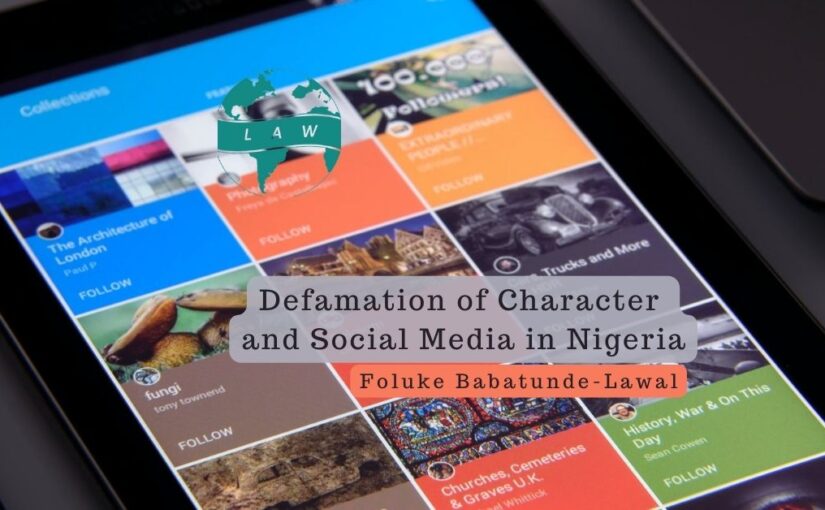 Defamation of Character and Social Media in Nigeria – Foluke Babatunde-Lawal