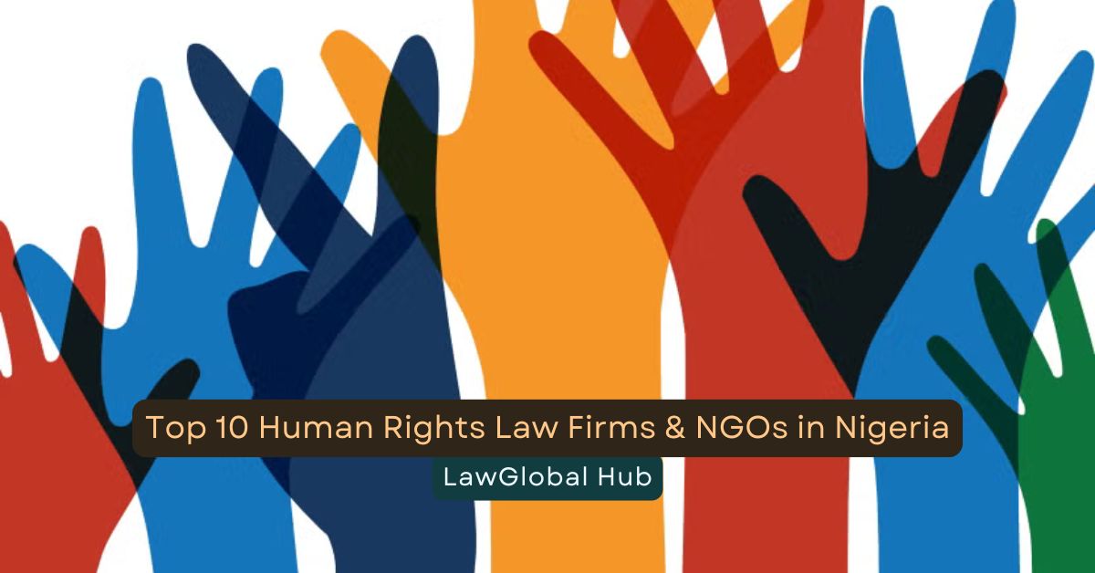 Top 10 Human Rights Law Firms & NGOs in Nigeria 2025