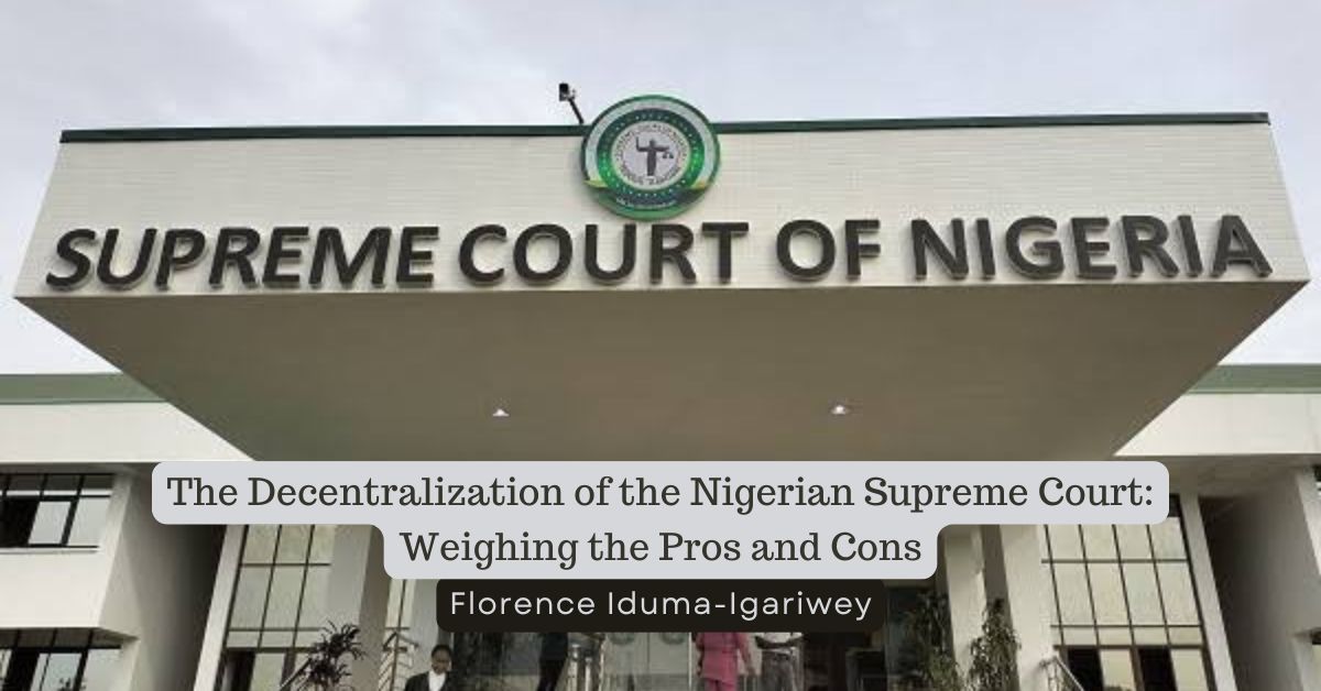 The Decentralization of the Nigerian Supreme Court: Weighing the Pros and Cons