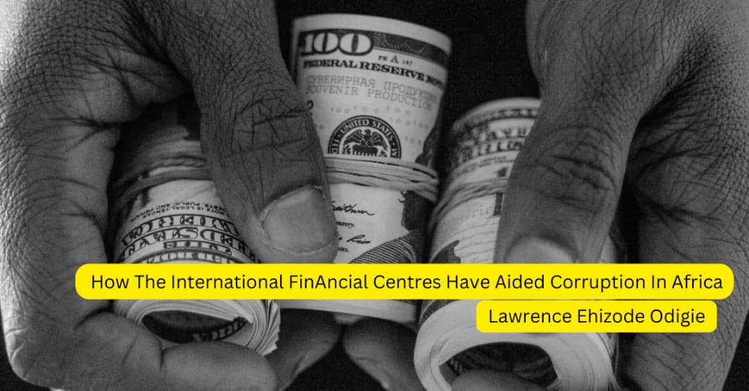 How International Financial Centres Have Aided Corruption In Africa