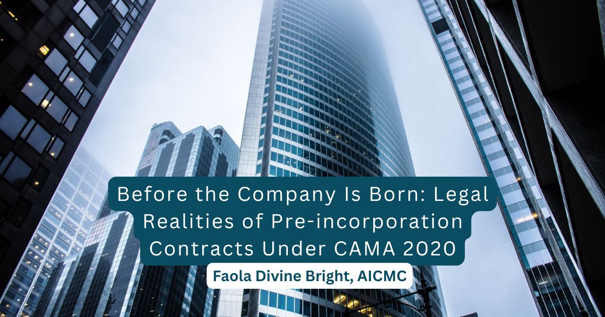 Before the Company Is Born: Pre-incorporation Contracts Under CAMA 2020