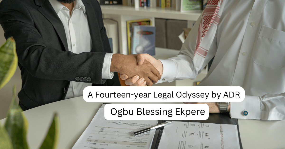A Fourteen-year Legal Odyssey by ADR